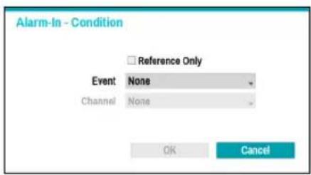 Alarm-In - Condition □ Reference Only Event None Channel None OK Cancel