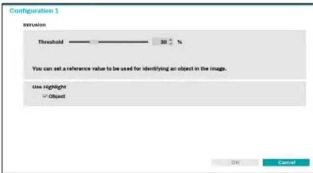 Configuration 1 Intrusion Threshold 30 % You can set a reference value to be used for identifying an object in the image. Use highlight ✓ Object OK Cancel