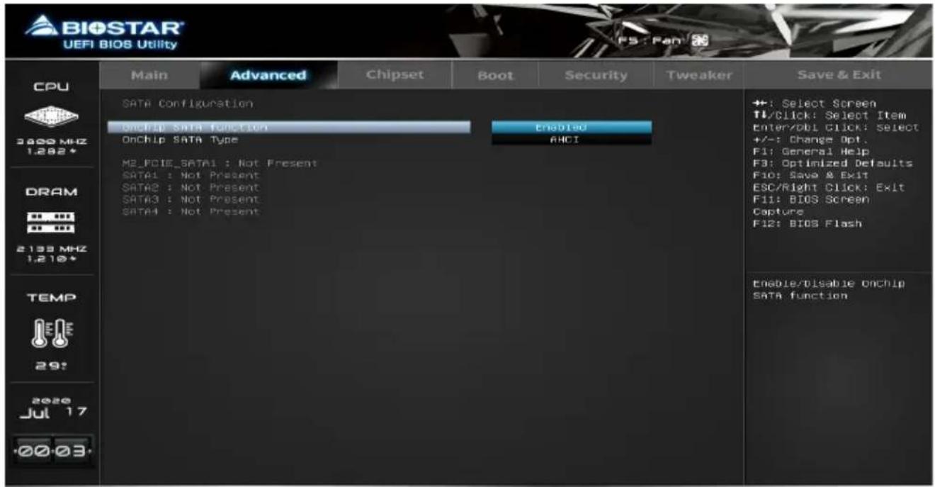 BIOSTAR UEFI BIOS Utility CPU 3800 MHz 1.282* DRAM 2133 MHz 1.210* TEMP 29: 2020 Jul 17 00:03- Main Advanced Chipset Boot Security Tweaker Save & Exit SATA Configuration OnChip SATA function OnChip SATA Type M2_FOE_SATA1 : Not Present SATA1 : Not Present SATA2 : Not Present SATA3 : Not Present SATA4 : Not Present Enabled AHCI ++: Select Screen TI/Click: Select Item Enter/Obl Click: Select +/-: Change Opt. F1: General Help F3: Optimized Defaults F10: Save & Exit ESC/Right Click: Exit F11: BIOS Screen Capture F12: BIOS Flash Enable/Disable onChip SATA function