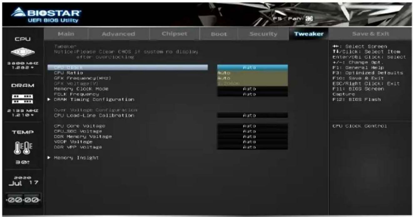BIOSTAR UEFI BIOS Utility CPU 3000 MHz 1.282* DRAM 2133 MHz 1.210* TEMP 30° 2020 Jul 17 +00-00 Main Advanced Chipset Boot Security Tweaker Save & Exit Tweaker Notice:Please Clean CMOS if system no display after overclocking CPU Clock Auto CPU Ratio Auto GFX Frequency(MHz) Auto GFX Voltage(V) Memory Clock Mode Auto FCLK Frequency Auto ▶ DRAM Timing Configuration Over Voltage Configuration CPU Load-Line Calibration Auto CPU Core Voltage Auto CPU_SOC Voltage Auto DDR Memory Voltage Auto VDDP Voltage Auto DDR vPP voltage Auto ▶ Memory Insight +: Select Screen T4/Click: Select Item Enter/Obl Click: select +/-: Change Opt. F1: General Help F3: Optimized Defaults F10: Save & Exit ESC/Right Click: Exit F11: BIOS Screen Capture F12: BIOS Flash CPU CLOCK Control