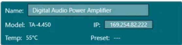 Name: Digital Audio Power Amplifier Model: TA-4.450 IP: 169.254.82.222 Temp: 55°C Preset: ---