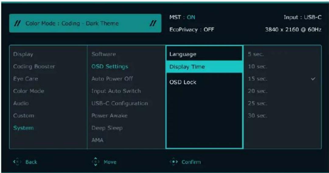 // Color Mode : Coding - Dark Theme MST : ON Input : USB-C EcoPrivacy : OFF 3840 x 2160 @ 60Hz Display Coding Booster Eye Care Color Mode Audio Custom System Software OSD Settings Auto Power Off Input Auto Switch USB-C Configuration Power Awake Deep Sleep AMA Language Display Time OSD Lock 5 sec. 10 sec. 15 sec. 20 sec. 25 sec. 30 sec. Back Move Confirm
