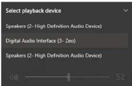 Select playback device Speakers (2- High Definition Audio Device) Digital Audio Interface (3- Zeo) Speakers (2- High Definition Audio Device)