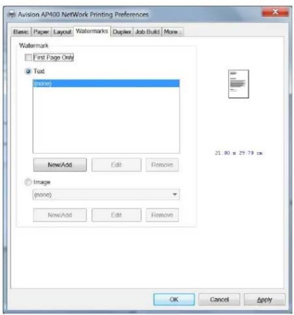 Avison AP400 NetWork Printing Preferences Basic Paper Layout Watermarks Duplex Job Build More Watermark First Page Only Text (none) New/Add Edit Remove Image (none) New/Add Edit Remove 21.00 x 29.78 cm OK Cancel Apply