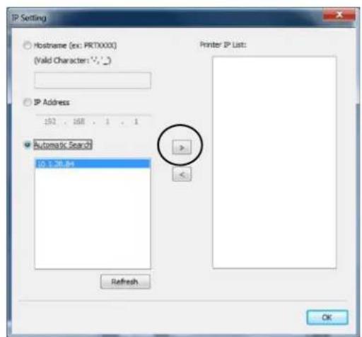 IP Setting Hostname (exc: PRT10000) (Valid Character: V; _) IP Address 192 168 1 1 Automatic Search 15.1.30.84 Printer IP List: Refresh OK
