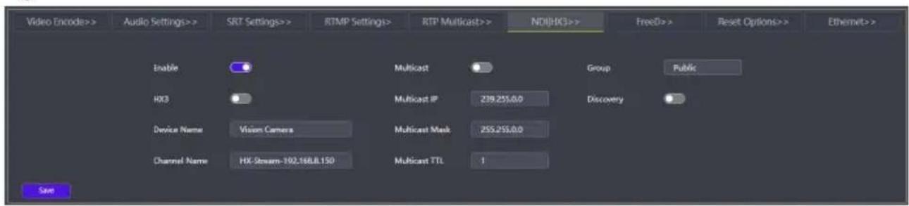 Video Encode>> Audio Settings>> SRT Settings>> RTMP Settings> RTP Multicast>> NDJ(HKS)>> Free0>> Reset Options>> Ethernet>> Enable Multicast Group Public HX3 Multicast IP 239.255,0.0 Discovery Device Name Vision Camera Multicast Mask 255.255,0.0 Channel Name HX-Stream-192.168.8.150 Multicast TTL 1 Save