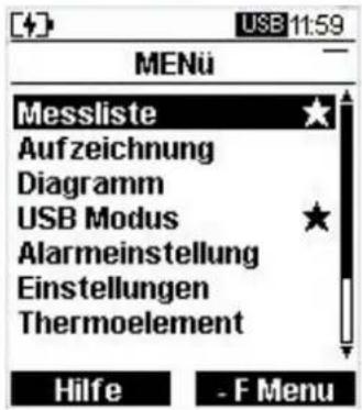 MENü Messliste ★ Aufzeichnung Diagramm USB Modus ★ Alarmeinstellung Einstellungen Thermoelement Hilfe - F Menu