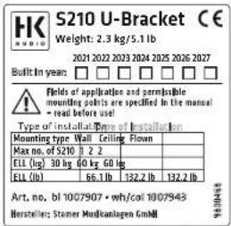 S210 U-Bracket CE Weight: 2.3 kg/5.1 lb 2021 2022 2023 2024 2025 2026 2027 Built-in year □ □ □ □ □ □ □ Fields of application and permissible mounting parts are specified in the manual = read before use Type of Installation Type of Installation Mounting type Wall Ceiling Flown Max no. of S210 1 2.2 E…