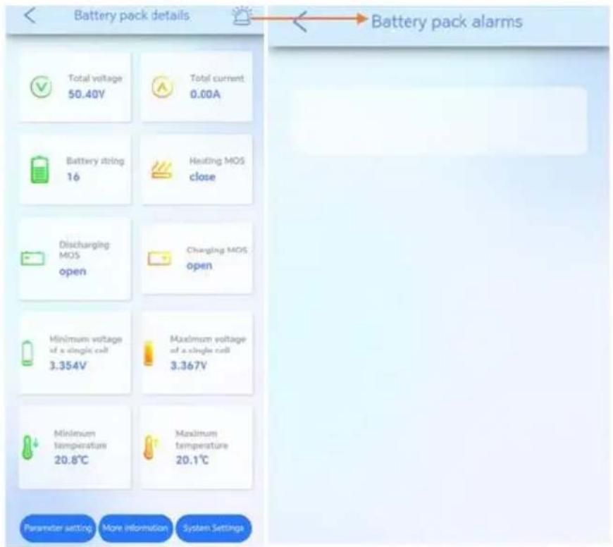 Battery pack details Total voltage 50.40V Total current 0.00A Battery string 16 Heating MOS close Discharging MOS open Charging MOS open Minimum voltage of a single cell 3.354V Maximum voltage of a single cell 3.367V Minimum temperature 20.8℃ Maximum temperature 20.1℃ Parameter setting More information System Settings Battery pack alarms