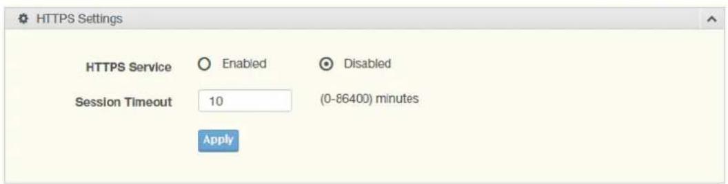 HTTPS Settings HTTPS Service ○ Enabled ○ Disabled Session Timeout 10 (0-86400) minutes Apply