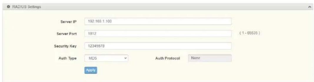 RADIUS Settings Server IP 192.168.1.100 Server Port 1812 (1 - 05535) Security Key 12345678 Auth Type MDS Auth Protocol None Apply