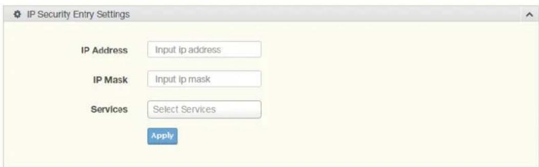 IP Security Entry Settings IP Address Input ip address IP Mask Input ip mask Services Select Services Apply