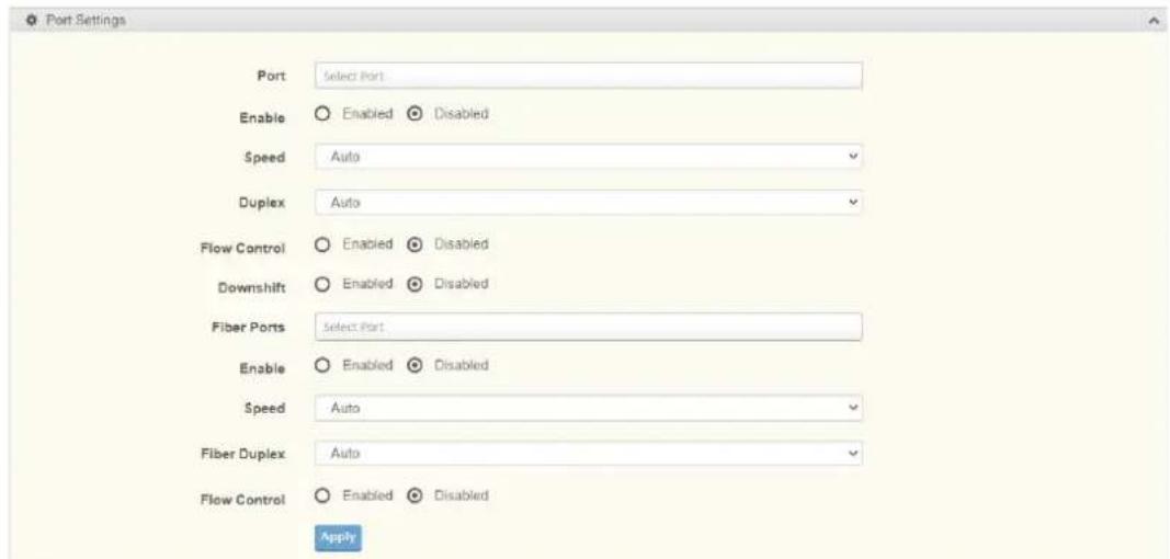 Port Settings Port Select Port Enable Enabled Disabled Speed Auto Duplex Auto Flow Control Enabled Disabled Downshift Enabled Disabled Fiber Ports Select Port Enable Enabled Disabled Speed Auto Fiber Duplex Auto Flow Control Enabled Disabled Apply