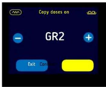Copy doses on GR2 Exit Cancel