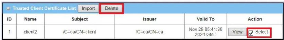 Trusted Client Certificate List Import Delete ID Name Subject Issuer Vaild To Action 1 client2 /C=ca/CN=client /C=ca/CN=ca Nov 29 05:41:36 2024 GMT View Select