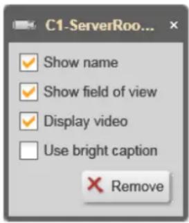 C1-ServerRoo... ✓ Show name ✓ Show field of view ✓ Display video □ Use bright caption × Remove