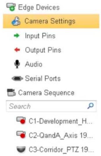 Edge Devices Camera Settings Input Pins Output Pins Audio Serial Ports Camera Sequence Search C1-Development_H... C2-QandA_Axis 19... C3-Corridor_PTZ 19...