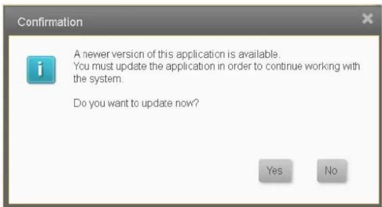 Confirmation A newer version of this application is available. You must update the application in order to continue working with the system. Do you want to update now? Yes No