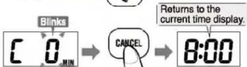 Blinks C 0 MUN CANCEL Returns to the current time display. 8:00