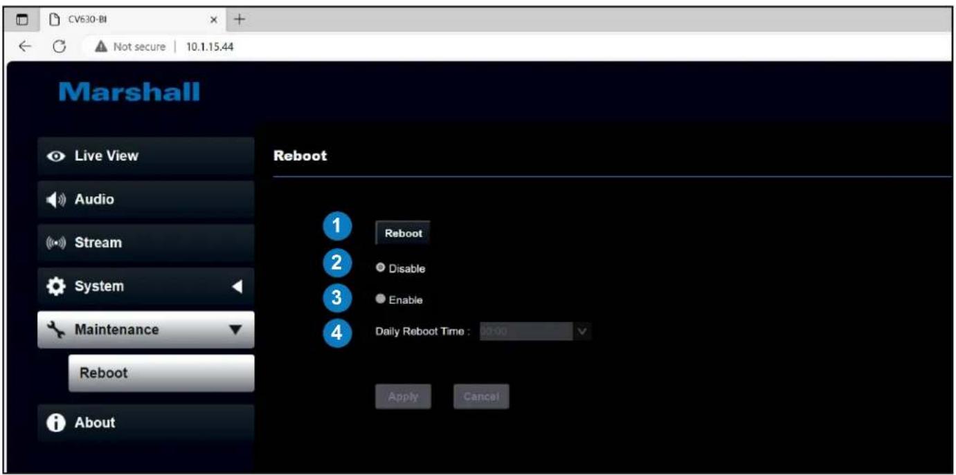CV630-BI Not secure | 10.1.15.44 Marshall Live View Audio Stream System Maintenance Reboot Reboot 1 Reboot 2 Disable 3 Enable 4 Daily Reboot Time : 00:00 Apply Cancel