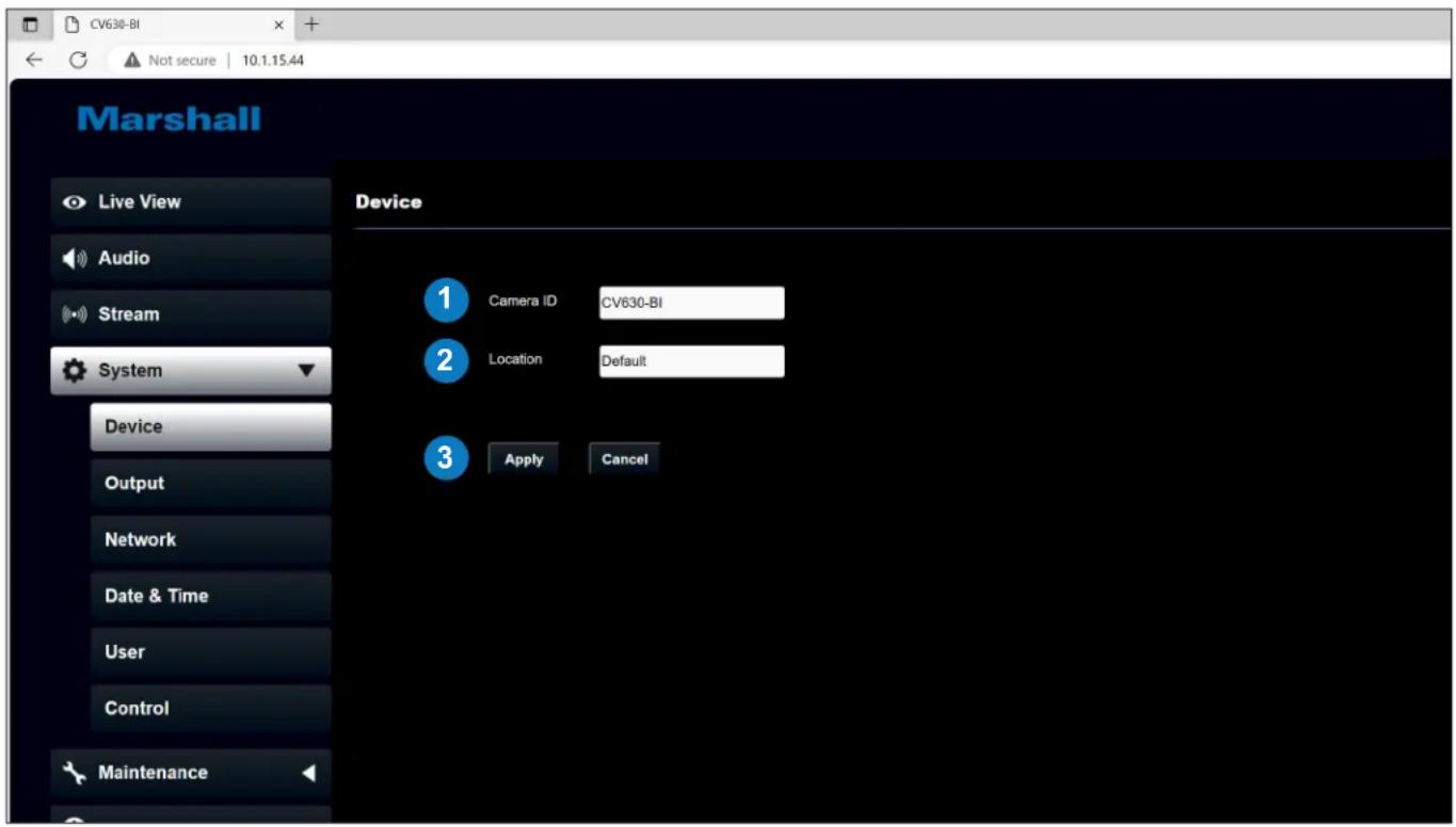 CV630-BI Not secure | 10.1.15.44 Marshall Live View Audio Stream System Device 1 Camera ID CV630-BI 2 Location Default 3 Apply Cancel Device Output Network Date & Time User Control Maintenance