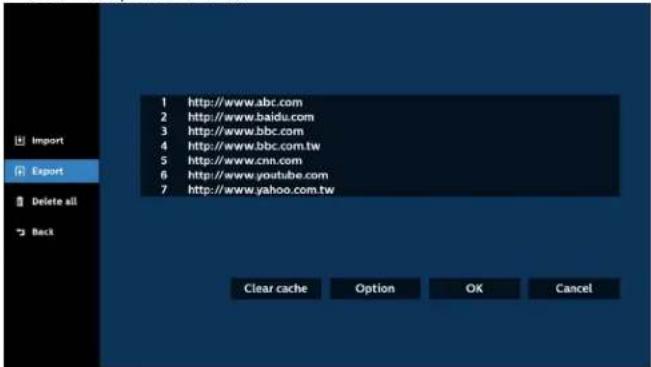 Import Export Delete all Back 1 http://www.abc.com 2 http://www.baidu.com 3 http://www.bbc.com 4 http://www.bbc.com.tw 5 http://www.cnn.com 6 http://www.youtube.com 7 http://www.yahoo.com.tw Clear cache Option OK Cancel