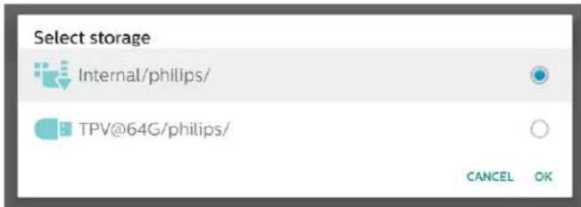 Select storage Internal/philips/ TPV@64G/philips/ CANCEL OK