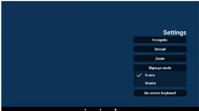 Settings Incognito Reload Zoom Signage mode ✓ Enable Disable On-screen keyboard