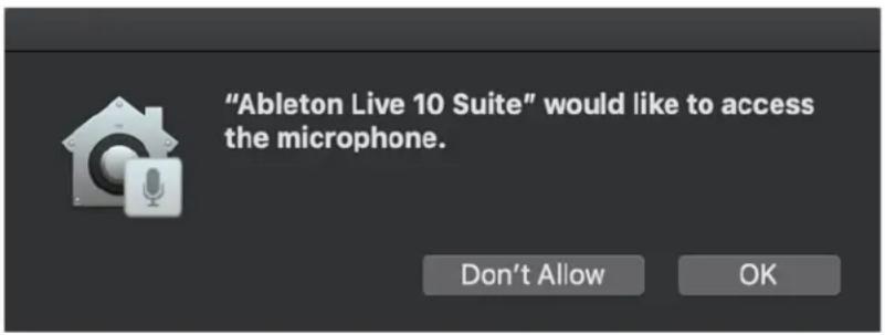 "Ableton Live 10 Suite" would like to access the microphone. Don't Allow OK