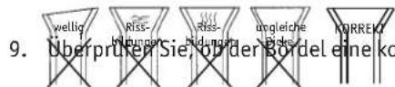 wellig Riss- bildungen Riss- bildungsmen angleiche Risder KORREK 9. Überprüchen Sie, ob der Bördel eine ko
