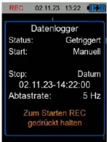 Datenlogger Status: Getriggert Start: Manuell Stop: Datum 02.11.23-14:22:00 Abtastrate: 5 Hz Zum Starten REC gedrückt halten