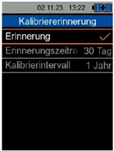 02.11.23 13:22 Kalibriererinnerung Erinnerung Erinnerungszeitra 30 Tag Kalibrierintervall 1 Jahr