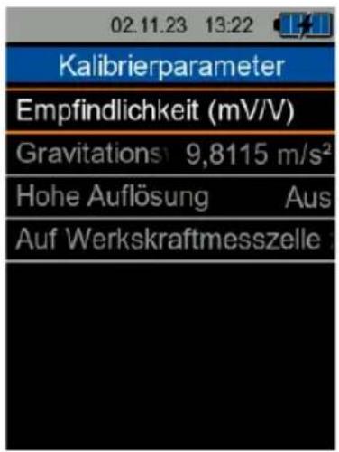 02.11.23 13:22 Kalibrierparameter Empfindlichkeit (mV/V) Gravitations 9,8115 m/s² Hohe Auflösung Aus Auf Werkskraftmesszelle