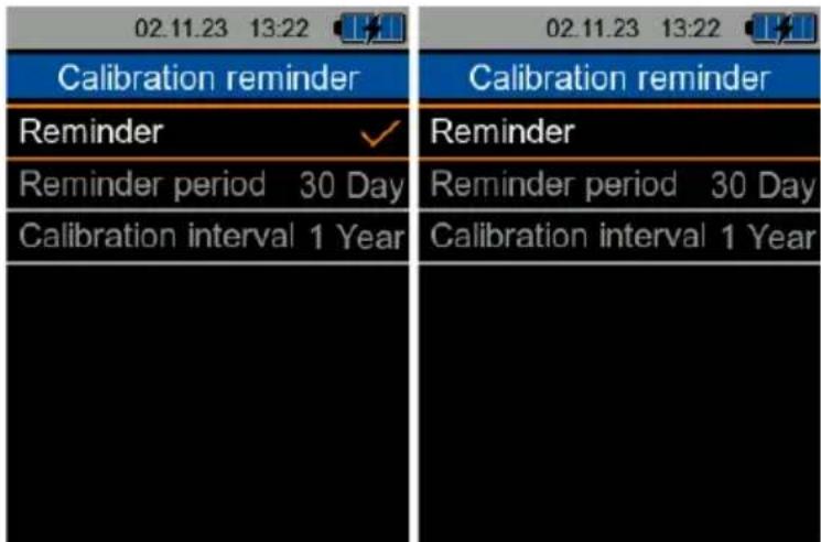 02.11.23 13:22 Calibration reminder Reminder ✓ Reminder period 30 Day Calibration interval 1 Year Calibration reminder Reminder Reminder period 30 Day Calibration interval 1 Year
