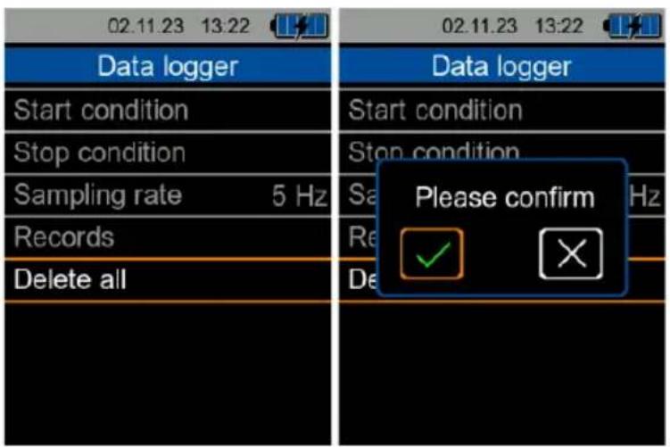02.11.23 13:22 Data logger Start condition Stop condition Sampling rate 5 Hz Records Delete all Data logger Start condition Stop condition Sa Hz Re De Please confirm ✓ ×