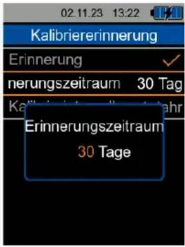 Kalibriererinnerung Erinnerung nerungszeitraum 30 Tag Kalibriererinnerung Erinnerungszeitraum 30 Tage