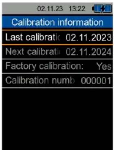 02.11.23 13:22 Calibration information Last calibratic 02.11.2023 Next calibratic 02.11.2024 Factory calibration: Yes Calibration numb 000001
