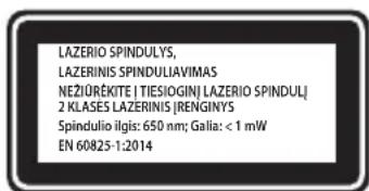 LAZERIO SPINDULYS, LAZERINIS SPINDULIAVIMAS NEŽIŪRĖKITE | TIESIOGIN| LAZERIO SPINDUL| 2 KLASES LAZERINIS |RENGINYS Spindulio ilgis: 650 nm; Galia: < 1 mW EN 60825-1:2014