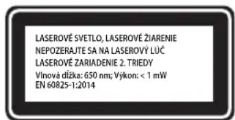 LASEROVÉ SVETLO, LASEROVÉ ŽIARENIE NEPOZERAJTE SA NA LASEROVÝ LÚČ LASEROVÉ ZARIADENIE 2. TRIEDY Vinová dĺžka: 650 nm; Výkon: < 1 mW EN 60825-1:2014