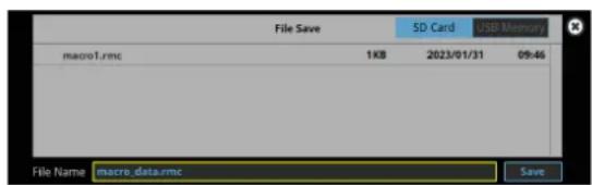 File Save 5D Card USB Memory macro1.rmc 1KB 2023/01/31 09:46 File Name: macro_data.rmc Save