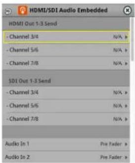 HDMI/SDI Audio Embedded HDMI Out 1:3 Send - Channel 3/4 N/A > - Channel 5/6 N/A > - Channel 7/8 N/A > SDI Out 1:3 Send - Channel 3/4 N/A > - Channel 5/6 N/A > - Channel 7/8 N/A > Audio In 1 Pre Fader > Audio In 2 Pre Fader >