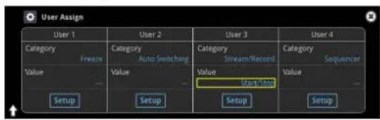 User Assign User 1 Category Freeze Value Setup User 2 Category Auto Switching Value Setup User 3 Category Stream/Record Value Mark/Img Setup User 4 Category Sequencer Value Setup Setup