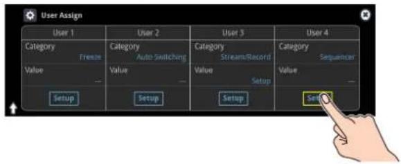User Assign User 1 Category Freeze Value Setup User 2 Category Auto Switching Value Setup User 3 Category Streams/Record Value Setup User 4 Category Sequencer Value Setup Set