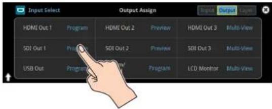 Input Select Output Assign HDMI Out 1 Program HDMI Out 2 Preview HDMI Out 3 Multi-View SDI Out 1 Program_SDI Out 2 Preview_SDI Out 3 Multi-View USB Out Program Program LCD Monitor Multi-View