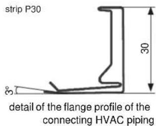 strip P30 30 ° detail of the flange profile of the connecting HVAC piping