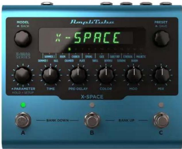 MODEL ▲ BACK AmpliTube X-SPACE S PRESET ▲ SAVE 10-RANGE SERIES SHIMMER 7 ROOM CHICK SPRING GATE EASY REF ENERIOR PAHOTIC SHIMMER | NALL CHAMBER PLATE SWELL REVERSE EXTONG BOOM ▲PARAMETER TIME PRE-DELAY COLOR MOD MIX HOLD > SETUP X-SPACE A — BANK DOWN — B — BANK UP — C
