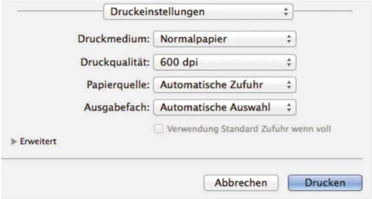 Druckeinstellungen Druckmedium: Normalpapier Druckqualität: 600 dpi Papierquelle: Automatische Zufuhr Ausgabefach: Automatische Auswahl ► Erweitert □ Verwendung Standard Zufuhr wenn voll Abbrechen Drucken