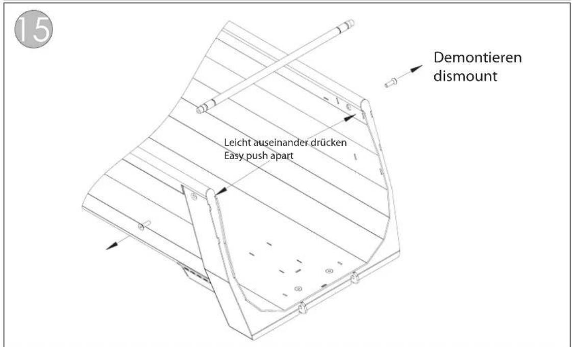 15 Demontieren dismount Leicht auseinander drücken Easy push apart