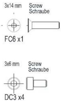 3x14 mm Screw Schraube FC6 x1 3x6 mm Screw Schraube DC3 x4