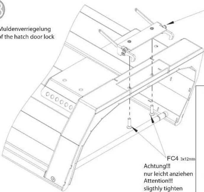 Muldenverriegelung of the hatch door lock FC4 3x12mm Achtung!!! nur leicht anziehen Attention!!! slightly tighten